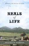 Reals of Life: 50 Real-Life Stories of Faith (color interior)