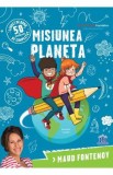 Misiunea planeta - Maud Fontenoy