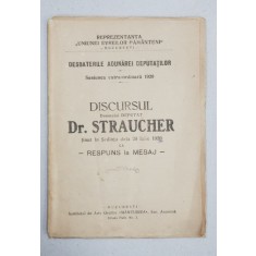 Discursul D-lui deputat Dr. Straucher tinut in sedinta de la 20 iulie 1920, Raspuns la Mesaj - Bucuresti, 1930