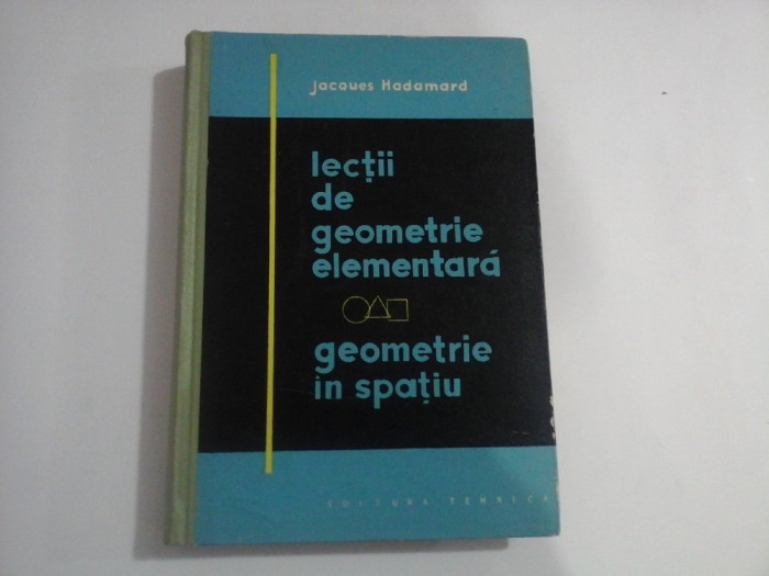 Lectii de geometrie elementara * Geometrie in spatiu - Jacques HADAMARD