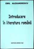INTRODUCERE IN LITERATURA ROMANA-EMIL ALEXANDRESCU-353886