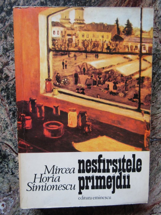 Mircea Horia Simionescu - Nesfarsitele primejdii