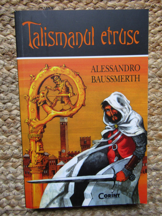 TALISMANUL ETRUSC de ALESSANDRO BAUSSMERTH, 2014