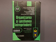 Organizarea si gestiunea intreprinderii. Edi?ia a II-a - Pascal Charpentier ?.a. foto