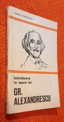 Introducere in opera lui Gr. Alexandrescu - Mircea Anghelescu foto