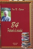 Patriarh al Scrisului - Ion N. Oprea - Biografie, Editura PIM 2016, 333 pagini