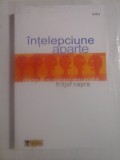 INTELEPCIUNE APARTE Dialoguri cu oameni remarcabili - FRITJOF CAPRA