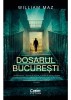 Dosarul Bucuresti, William Mazz - Editura Corint