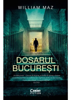 Dosarul Bucuresti, William Mazz - Editura Corint foto