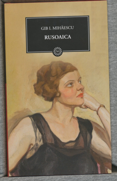 &quot;Rusoaica.&quot; Gib. I. Mihăescu - Colecţia BPT Nr. 11 - NOUĂ.
