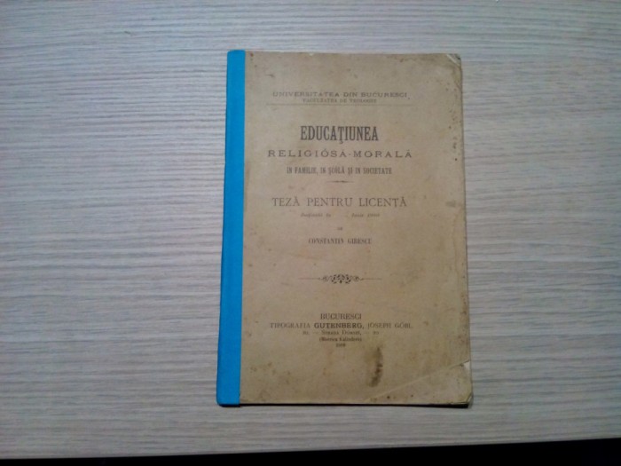EDUCATIUNEA RELIGIOSA-MORELA - Constantin Gibescu - Tip. Gutenberg, 1900, 76 p.