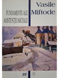 Vasile Miftode - Fundamente ale asistentei sociale (Editia: 1999)