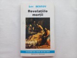 LEV ȘESTOV - REVELATIILE MORTII ( DOSTOIEVSKI - TOLSTOI) [CU AUTOGRAFUL TRADUCATOAREI]
