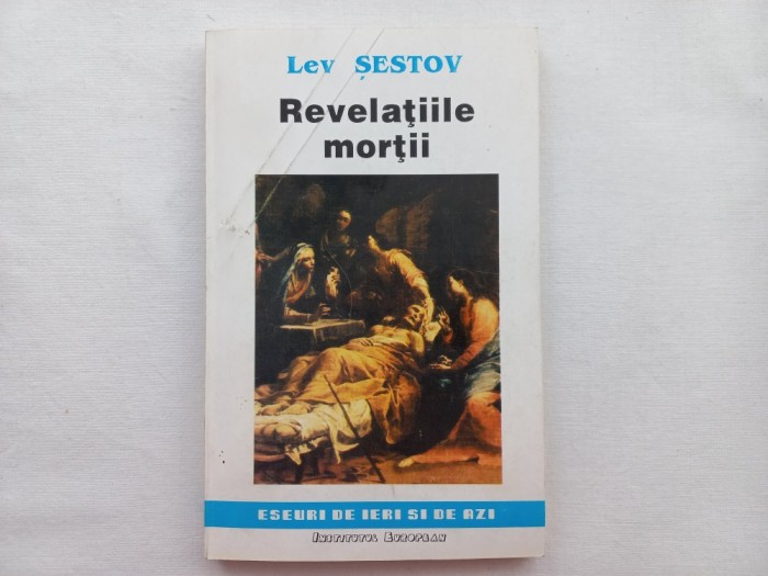 LEV ȘESTOV - REVELATIILE MORTII ( DOSTOIEVSKI - TOLSTOI) [CU AUTOGRAFUL TRADUCATOAREI]