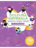 Cultura generala pentru copii isteti. Fii curajos!/***, Litera