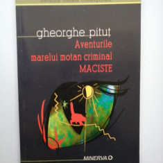 Aventurile marelui motan criminal MACISTE - Gheorghe PITUT