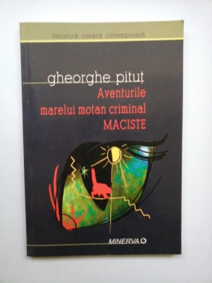 Aventurile marelui motan criminal MACISTE - Gheorghe PITUT foto