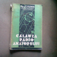 Calauza radioamatorului (radio,radiofonie),190 pag.bogat ilustrate - editie interbelica , 1935