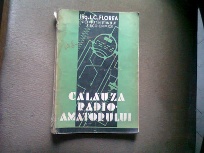 Calauza radioamatorului (radio,radiofonie),190 pag.bogat ilustrate - editie interbelica , 1935 foto