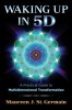 Waking Up in 5d: A Practical Guide to Multidimensional Transformation