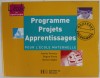 PROGRAMME , PROJETS , APPRENTISSAGES POUR L &#039;ECOLE MATERNELLE par JOSETTE TERRIEUX ...NORBERT BABIN , 2002