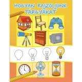 Hogyan rajzoljunk t&aacute;rgyakat