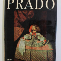 THE PRADO - by F.J. SANCHEZ CANTON , DIRECTOR OF THE PRADO MUSEUM , 1966