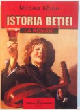 ISTORIA BETIEI LA ROMANI de MIRCEA BALAN , 2004