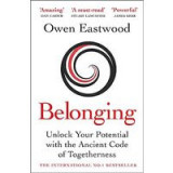 Belonging : The Ancient Code of Togetherness