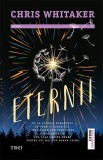 Eternii - Chris Whitaker - Trei