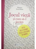 Florence Scovel Shinn - Jocul vietii si cum sa-l jucam (Editia: 2016)