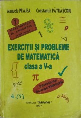 EXERCITII SI PROBLEME DE MATEMATICA, CLASA A V-A-MANUELA PRAJEA, CONSTANTIN PATRASCOIU-245768