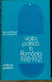 Mircea Musat, Ion Ardeleanu - Viata politica in Romania, 1918-1921