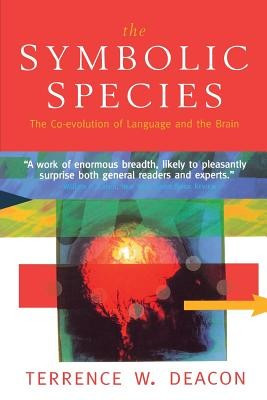 The Symbolic Species: The Co-Evolution of Language and the Brain foto