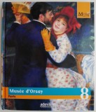 Musee d&#039;Orsay Paris - Album de Arta: Marile Muzee ale Lumii, Editie Ilustrata