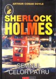 SHERLOCK HOLMES, SEMNUL CELOR PATRU-ARTHUR CONAN DOYLE-274629