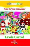 Alice in Tara Minunilor - Lewis Carroll