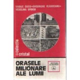 Vasile Cucu - Orașele milionare ale lumii