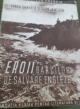 EROII BARCILOR DE SALVARE ENGLEZE Gerda Shairer, Egon Jameson COLECTIA ENERGIA