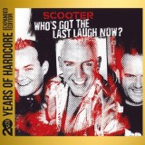 Who&#039;s Got The Last Laugh Now? (20 Years Of Hardcore Expanded Edition) | Scooter, Sheffield Tunes