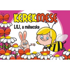Kerekmese: Lili a m&eacute;hecske