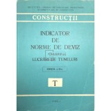 Indicator de norme de deviz pentru lucrari de tuneluri T (ed. II) (Editia: 1983)