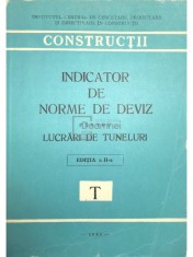 Indicator de norme de deviz pentru lucrari de tuneluri T (ed. II) (Editia: 1983) foto