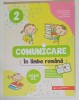 COMUNICARE IN LIMBA ROMANA , CLASA A - 2 -A de DANIELA BERECHET ...LIDIA COSTACHE , 2022