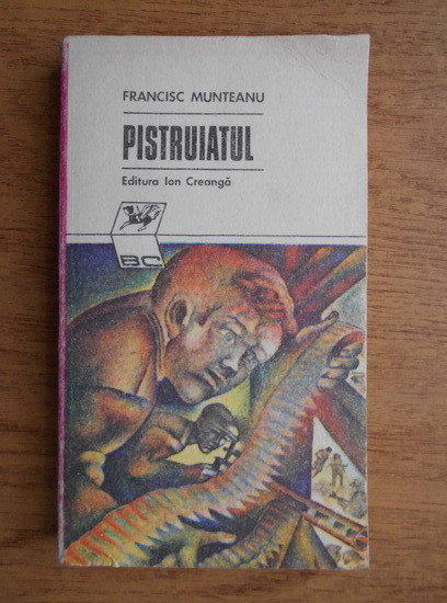 Francisc Munteanu - Pistruiatul (1976)