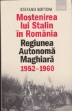 AS - STEFANO BOTTONI - MOȘTENIREA LUI STALIN &Icirc;N ROM&Acirc;NIA, REGIUNEA AUTONOMĂ MAGHIARĂ 1952-1960 (CU SUBLINIERI)