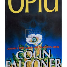 Colin Falconer - Opiu (editia 1998)
