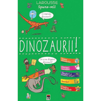 Spune-Mi Dinozaurii!, Larousse - Editura RAO Books foto