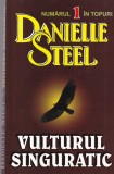 Danielle Steel - Vulturul singuratic