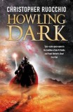 Christopher Ruocchio - Howling Dark ( THE SUN EATER # 2 )